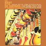 The Best Of 50 Guitars Of Tommy Garrett