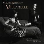 Villanelle - CD Audio di Maura Kennedy