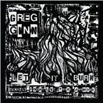 Let it Burn... - Vinile LP di Greg Ginn