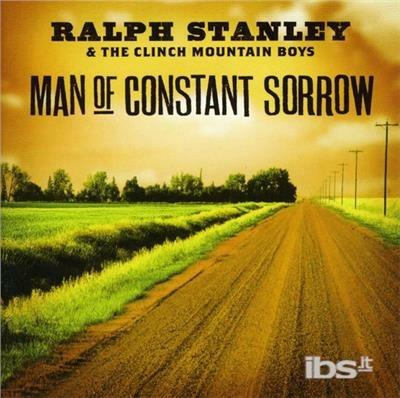 Man Of Constant Sorrow - CD Audio di Ralph Stanley