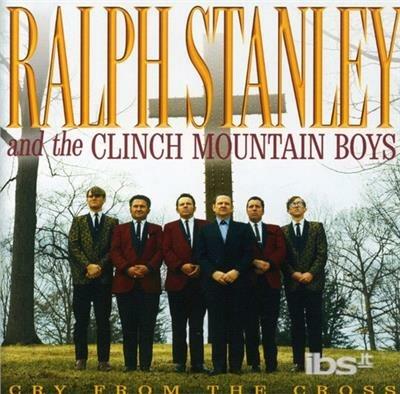 Cry From the Cross - CD Audio di Ralph Stanley