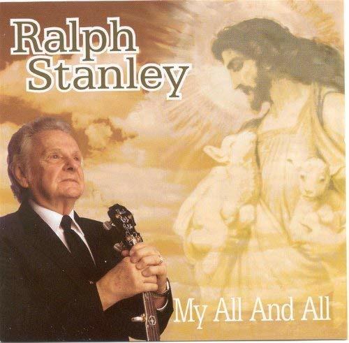 My All & All - CD Audio di Ralph Stanley