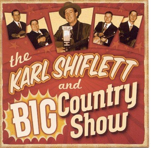 And the Big Country Show - CD Audio di Karl Shiflett