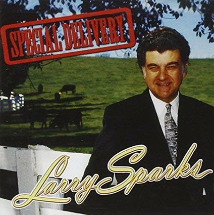 Special Delivery - CD Audio di Larry Sparks