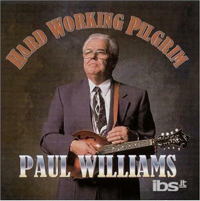 Hard Working Pilgrim - CD Audio di Paul Williams