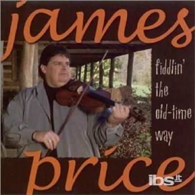 Fiddlin' the Old-Time Way - CD Audio di James Price