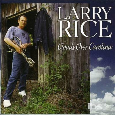 Clouds Over Carolina - CD Audio di Larry Rice