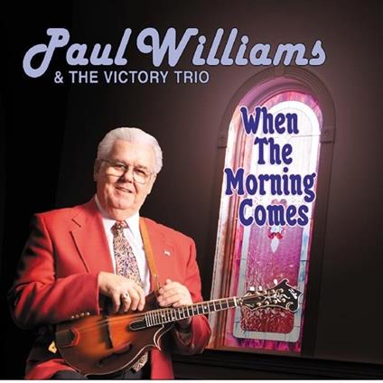 When The Morning Comes - CD Audio di Paul Williams