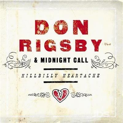 Hillbilly Heartache - CD Audio di Don Rigsby