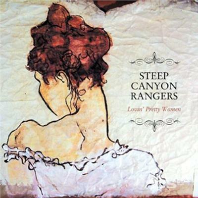 Lovin' Pretty Woman - CD Audio di Steep Canyon Rangers