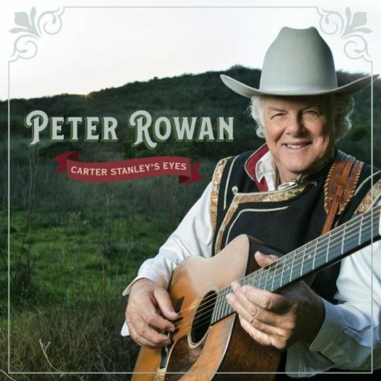 Carter Stanley's Eyes - CD Audio di Peter Rowan