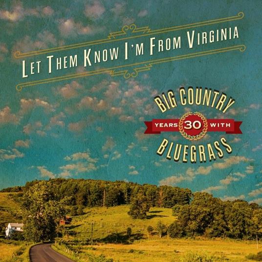 Let Them Know I'm from... - CD Audio di Big Country Bluegrass