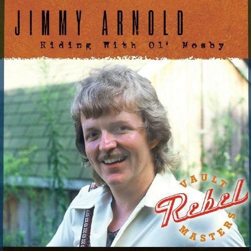 Riding with Old Mosby - CD Audio di Jimmy Arnold