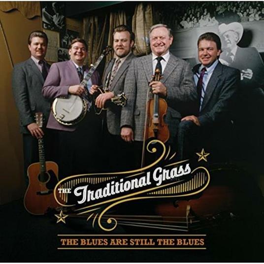 Blues Are Still The Blues - CD Audio di Traditional Grass