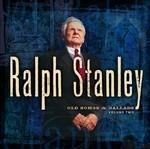 Old Songs & Ballads 2 - CD Audio di Ralph Stanley