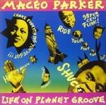 Life on Planet Groove - Vinile LP di Maceo Parker