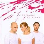No Sleep - CD Audio di Triband