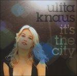 It's the City - CD Audio di Ulita Knaus