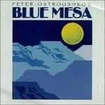 Blue Mesa - CD Audio di Peter Ostroushko