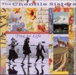 True to Life - CD Audio di Chenille Sisters