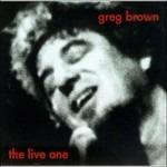 The Live One - CD Audio di Greg Brown