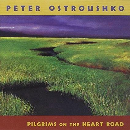 Pilgrims on the Heart Road - CD Audio di Peter Ostroushko