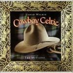 Cowboy Celtic - CD Audio di David Wilkie