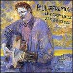 Live from Uncle Sam's Backyard - CD Audio di Paul Geremia