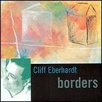 Borders - CD Audio di Cliff Eberhardt