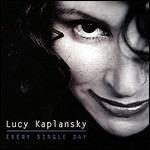 Every Single Day - CD Audio di Lucy Kaplansky
