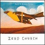 Zero Church - CD Audio di Suzzie Roche,Maggie Roche
