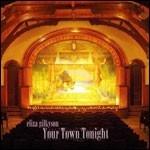 Your Town Tonight - CD Audio di Eliza Gilkyson