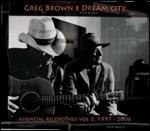 Dream City. Essential Recordings 1997-2006 - CD Audio di Greg Brown