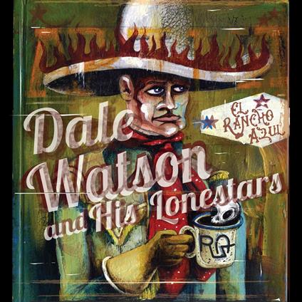 El rancho azul - CD Audio di Dale Watson