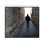 So Say We All - CD Audio di David Francey