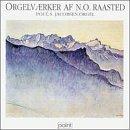 Prelude & Fugue in C Major Op - CD Audio di Niels Otto Raasted