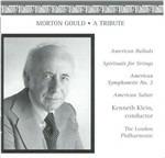 Morton Gould. A Tribute - CD Audio di London Philharmonic Orchestra,Morton Gould,Kenneth Klein