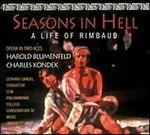 Seasons in Hell (A Life of Rimbaud) - CD Audio di Felix Blumenfeld