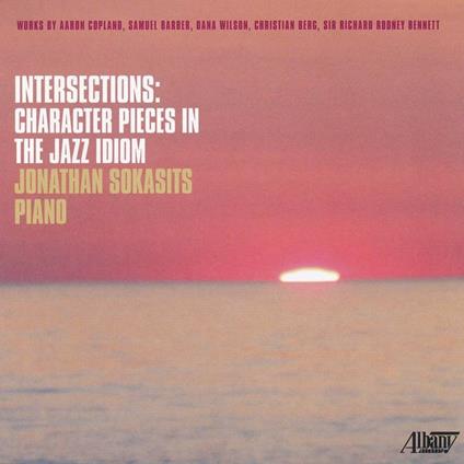 Character Pieces in the Jazz Idiom - CD Audio di Samuel Barber,Jonathan Sokasits