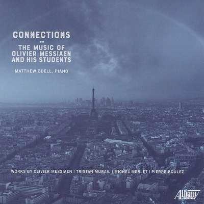 Connections - CD Audio di Olivier Messiaen,Matthew Odell