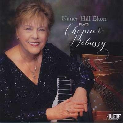 Nancy Hill Elton Plays Chopin & Debussy - CD Audio di Frederic Chopin,Claude Debussy,Nancy Hill Elton