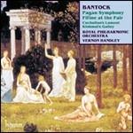 Sinfonia Pagana - CD Audio di Royal Philharmonic Orchestra,Granville Bantock