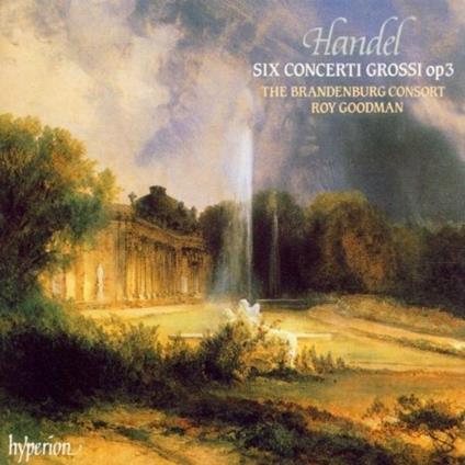 Concerti Grossi Op.3 n.1, n.2, n.3, n.4, n.5, n.6 - CD Audio di Georg Friedrich Händel,Roy Goodman,Brandeburg Consort