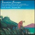 Russian Images - CD Audio di Sergei Rachmaninov,Pyotr Ilyich Tchaikovsky,Nikolai Rimsky-Korsakov,Mikhail Glinka,Anton Arensky,Vassili Savenko,Alexandre Blok