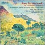 Concerti francesi per violino - CD Audio di Camille Saint-Saëns,Gabriel Fauré,Marie-Joseph Canteloube de Malaret,Edouard Lalo,Ulster Orchestra,Philippe Graffin,Thierry Fischer