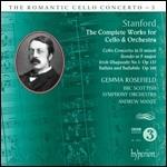 The Romantic Cello Concerto vol.3 - CD Audio di BBC Scottish Symphony Orchestra,Sir Charles Villiers Stanford,Andrew Manze,Gemma Rosefield