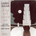 A Ship with Unfurled Sails. Opere corali - CD Audio di Gabriel Jackson
