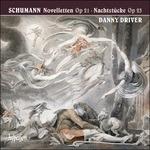 Novelletten op.21 - Nachtstücke op.23 - CD Audio di Robert Schumann,Danny Driver