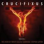 Crucifixus e altre opere corali - CD Audio di Kenneth Leighton,Trinity College Choir Cambridge,Andrew Kennedy