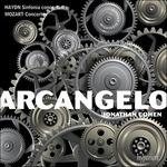 Jonathan Cohen Arcangelo - CD Audio di Franz Joseph Haydn,Wolfgang Amadeus Mozart,Jonathan Cohen